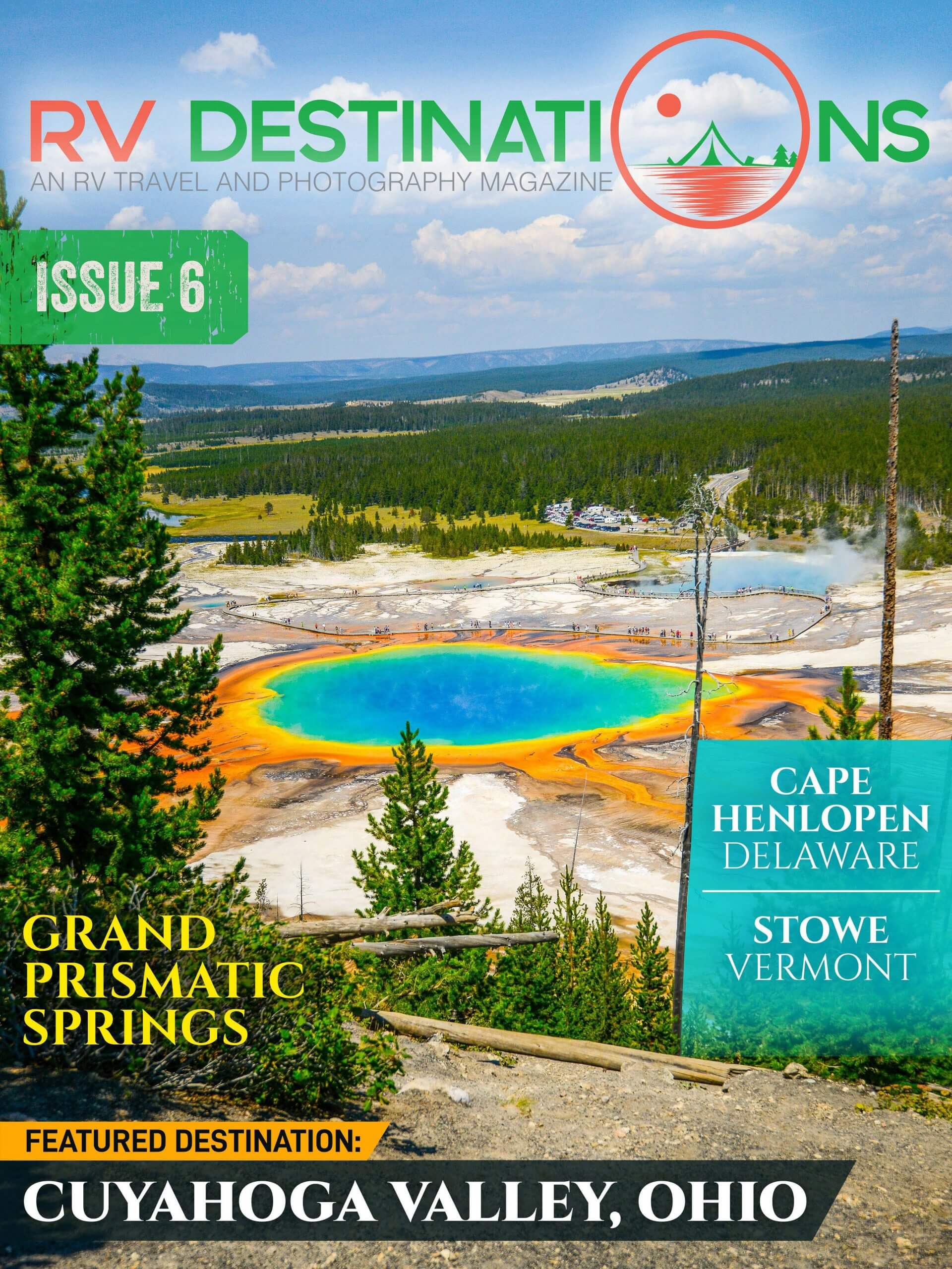 Issue 6 of RV Destinations magazine featuring Grand Prismatic Spring.