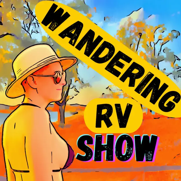 Colorful "Wandering RV Show" podcast cover art.